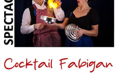 « Cocktail Fabigna » par la compagnie Fabigan
